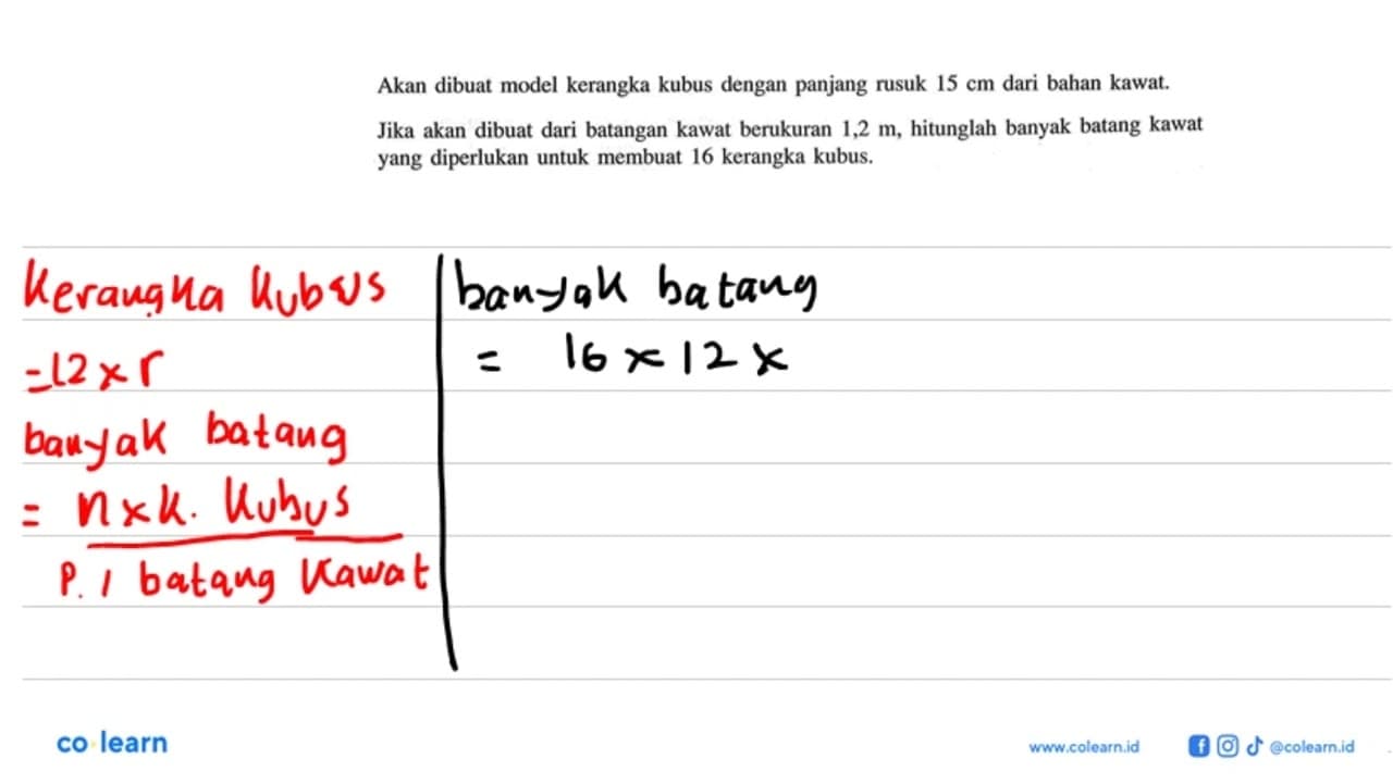 Akan dibuat model kerangka kubus dengan panjang rusuk 15 cm