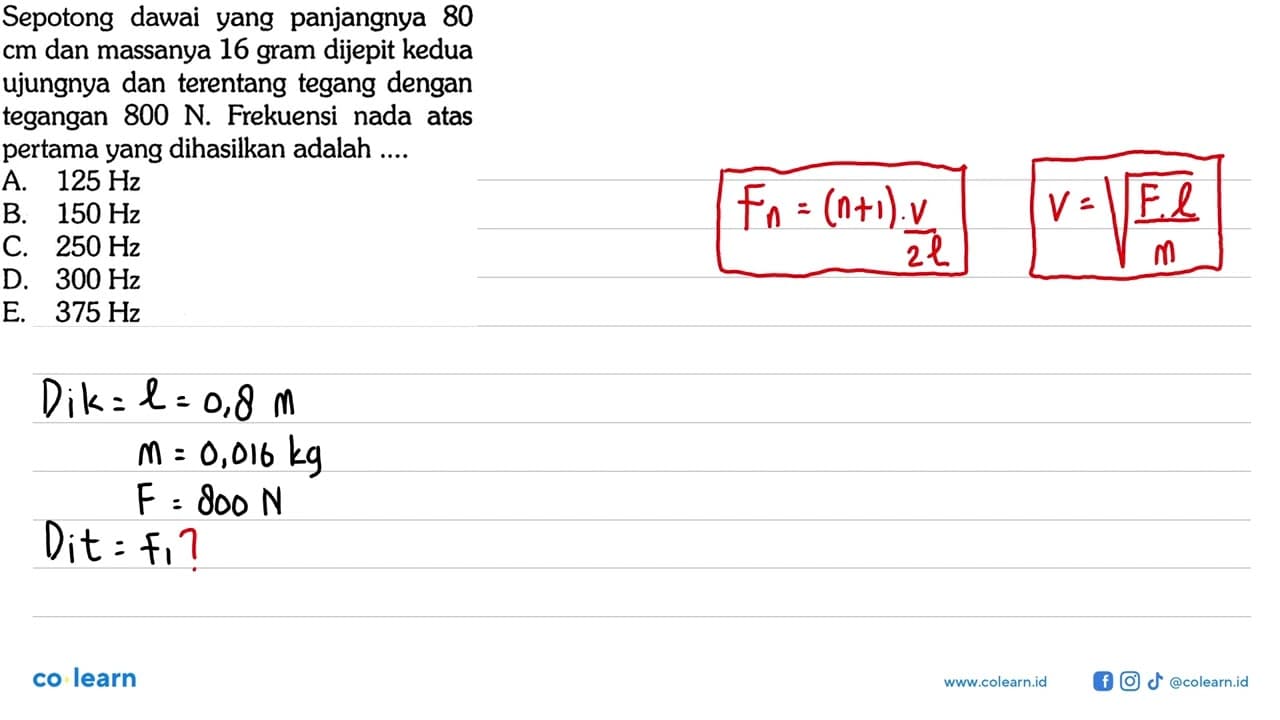 Sepotong dawai yang panjangnya 80 cm dan massanya 16 gram