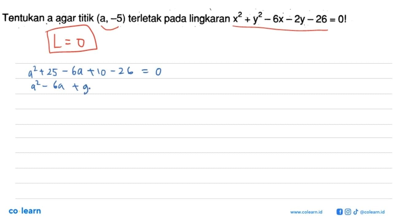 Tentukan a agar titik (a,-5) terletak pada lingkaran