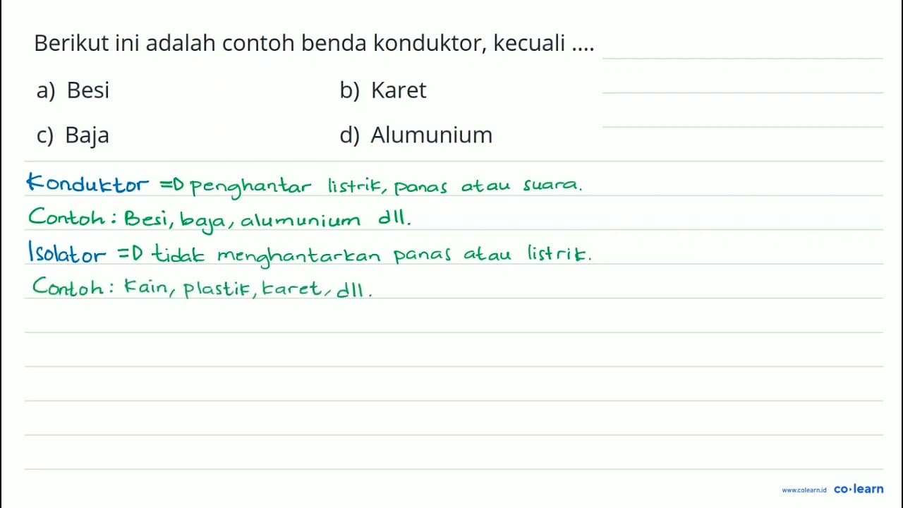 Berikut ini adalah contoh benda konduktor, kecuali .... a)