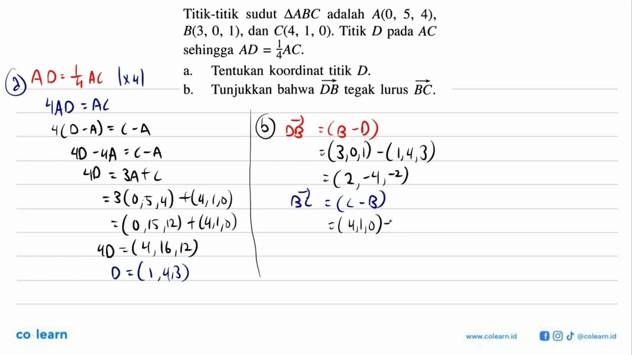 Titik-titik sudut segitiga ABC adalah A(0,5,4), B(3,0,1),