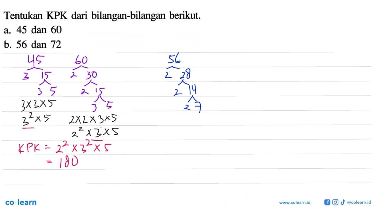 Tentukan KPK dari bilangan-bilangan berikut. a.45 dan 60 b.