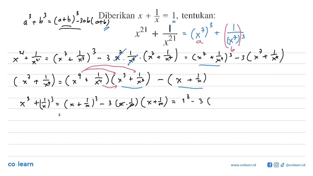 Diberikan x+1/x=1, tentukan: x^(21)+1/x^(21)