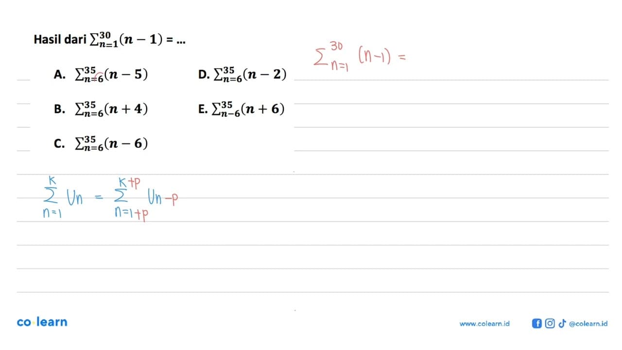 Hasil dari sigma n - 1 30 (n - 1) = ...