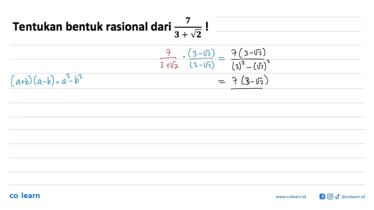 Tentukan bentuk rasional dari 7/(3+akar(2)) !