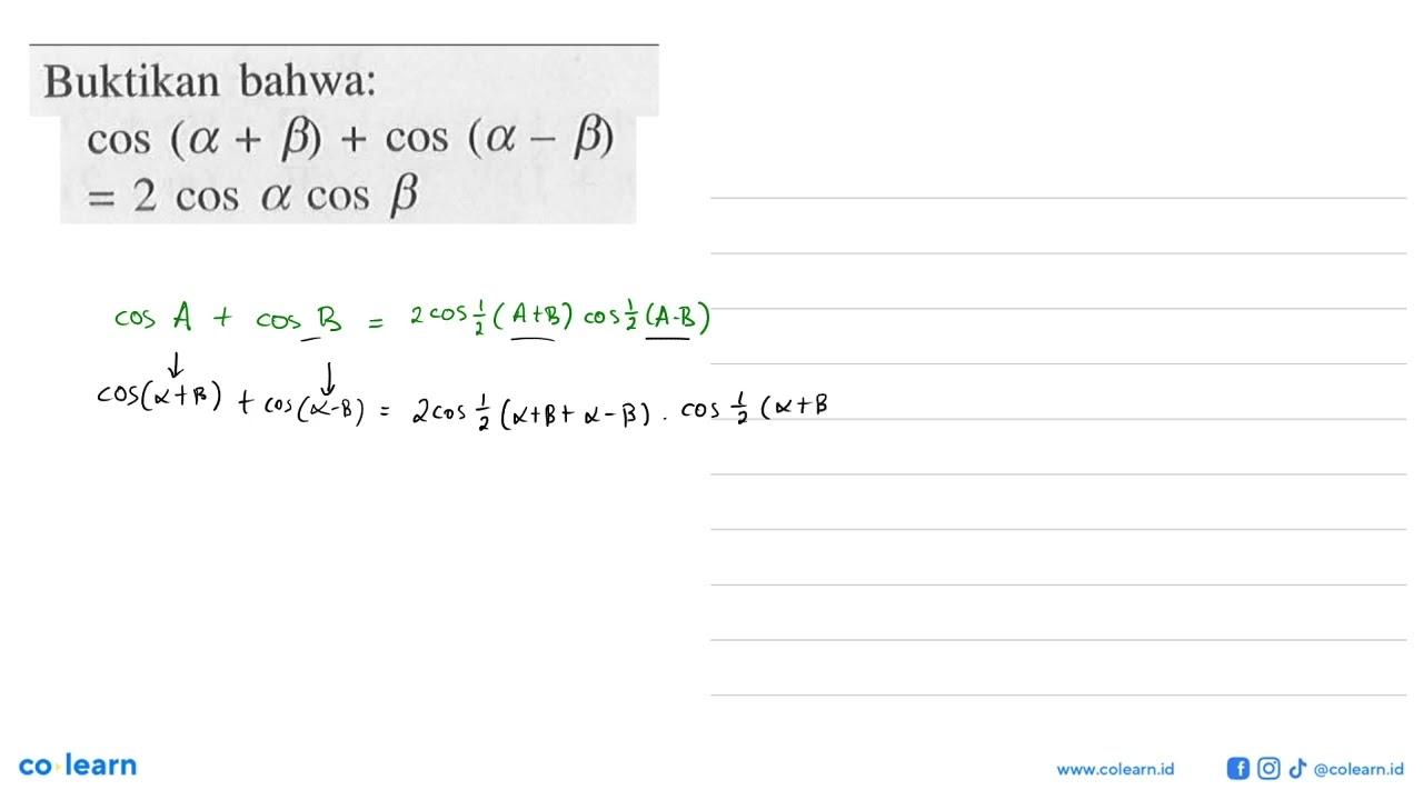 Buktikan bahwa: cos(a+b)+cos(a-b)=2 cos a cos b