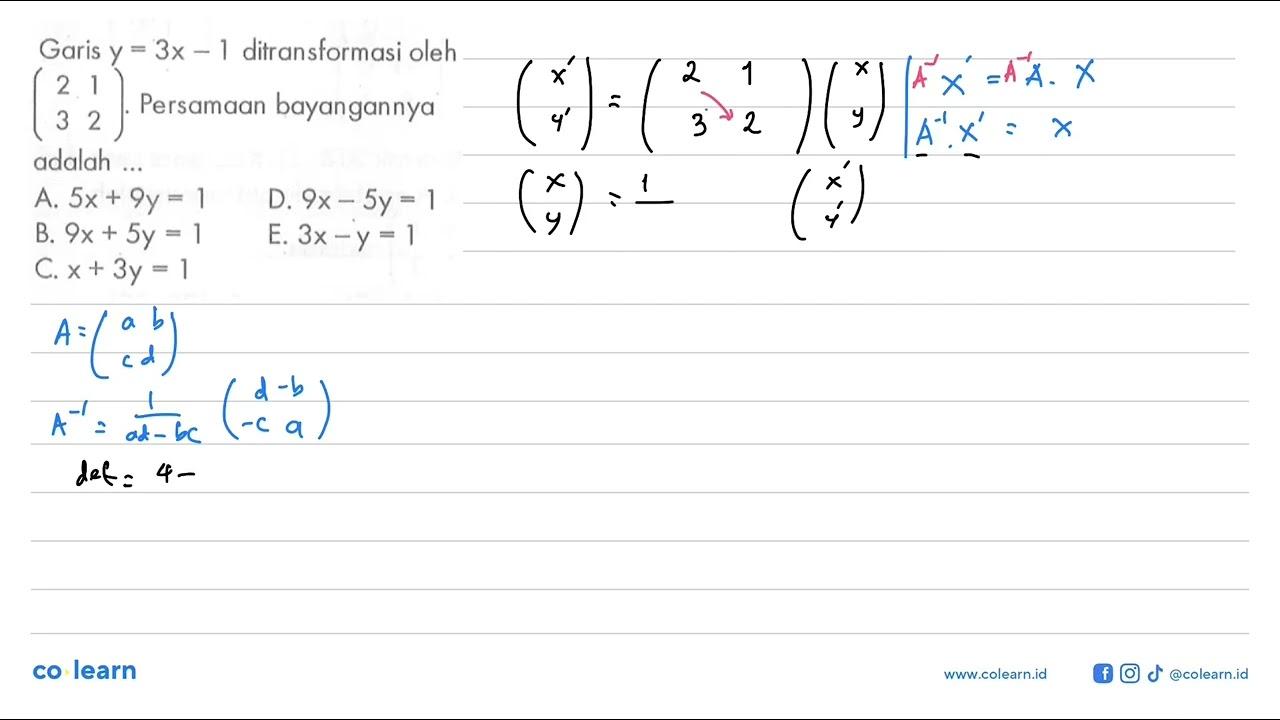 Garis y=3x-1 ditranformasikan oleh (2 1 3 2). Persamaan