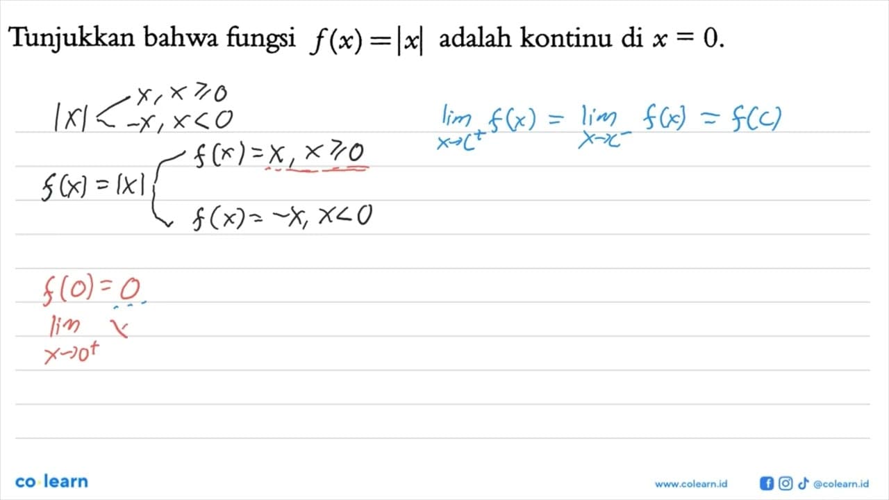 Tunjukkan bahwa fungsi f(x)=|x| adalah kontinu di x=0 .