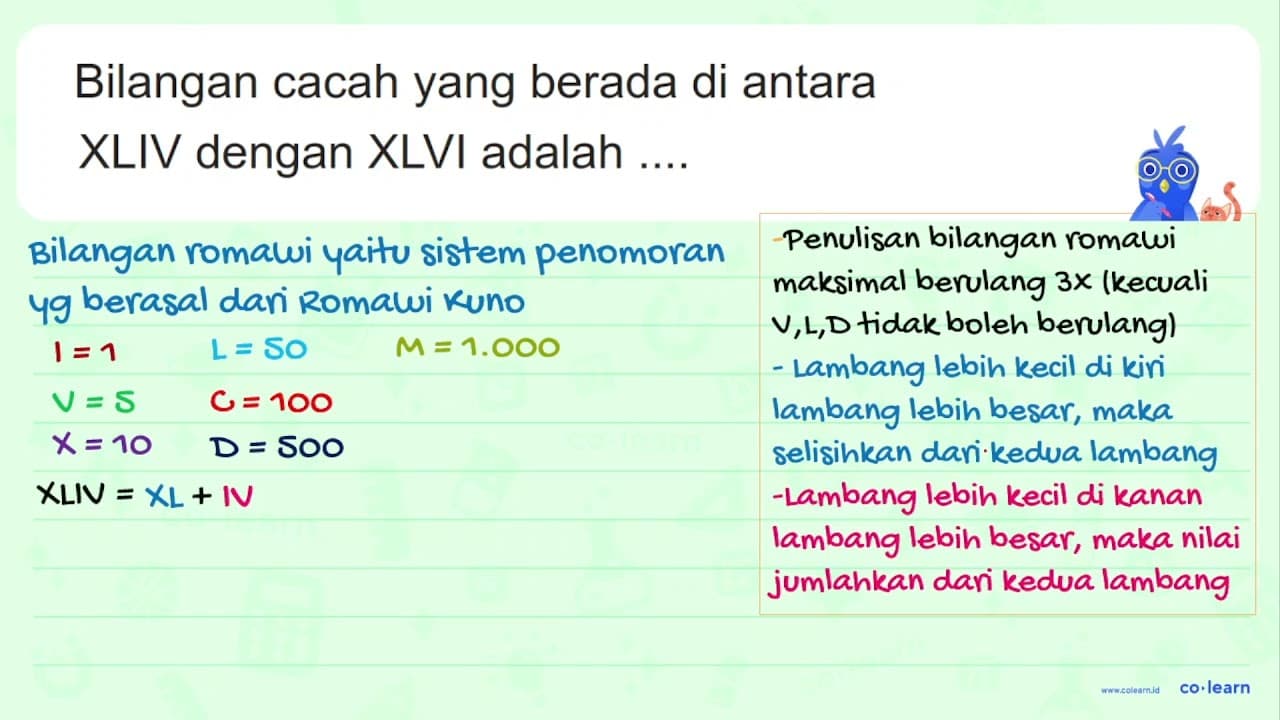 Bilangan cacah yang berada di antara XLIV dengan XLVI