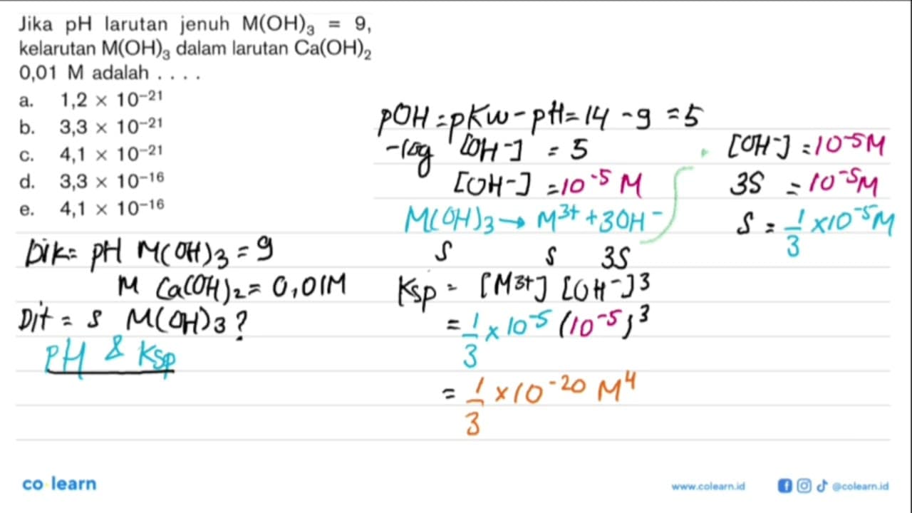 Jika pH larutan jenuh M(OH)3=9, kelarutan M(OH)3 dalam
