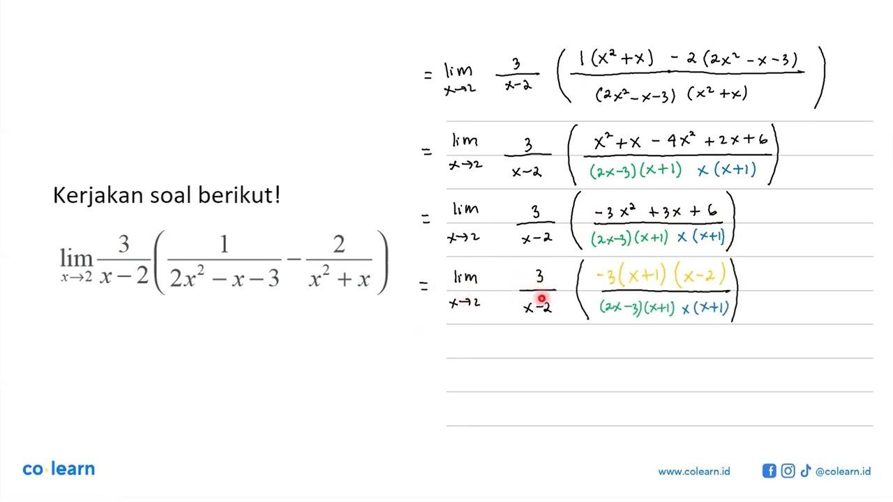 Kerjakan soal berikut! lim x->2 3/(x-2)