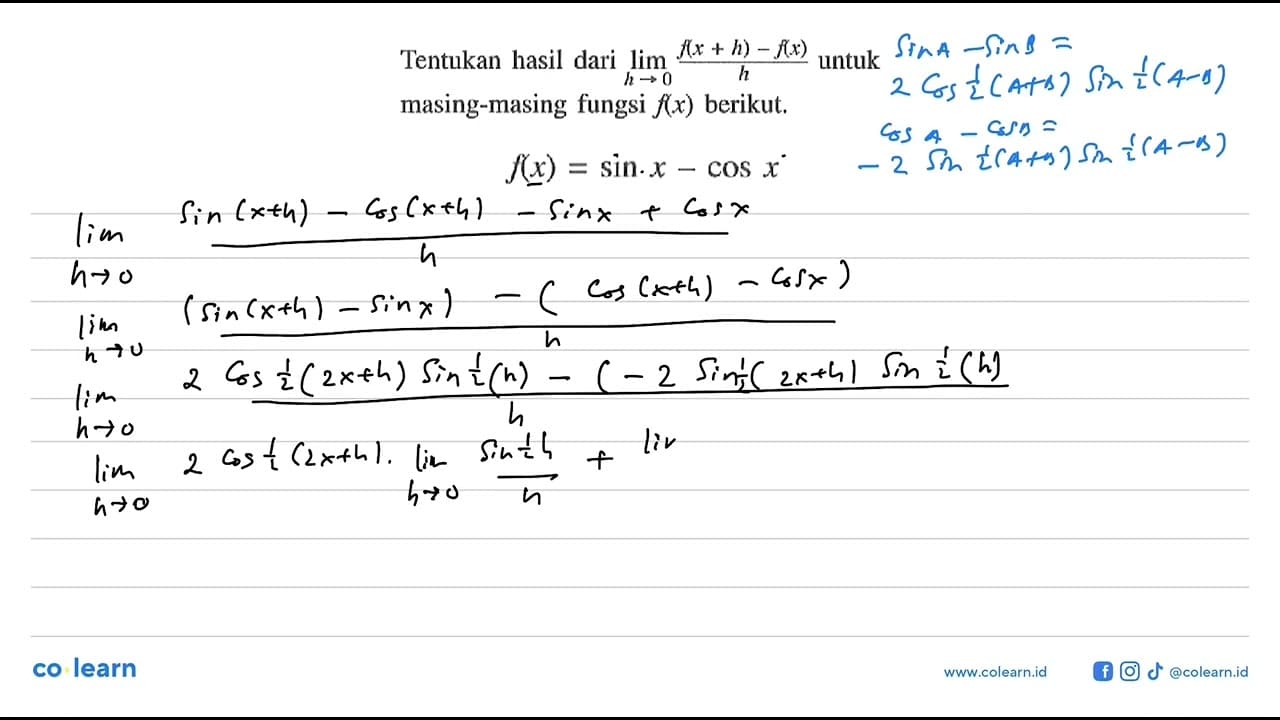 Tentukan hasil dari limit x -> 0 ((f(x+h)-f(x))/h) untuk