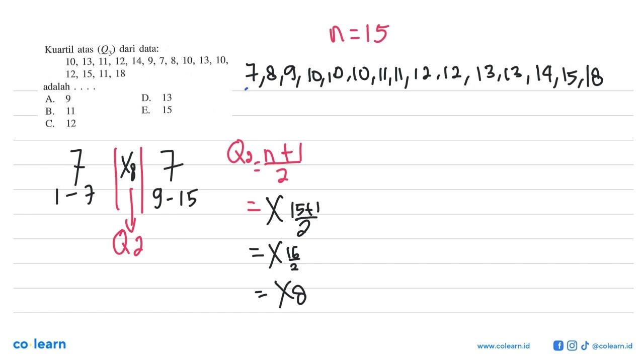 Kuartil atas (Q3) dari data: 10, 13, 11, 12, 14, 9, 7, 8,