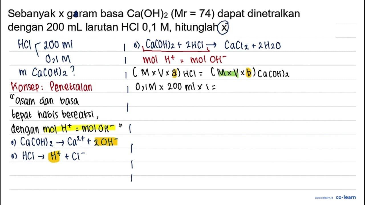 Sebanyak x garam basa Ca(OH)_(2)(Mr=74) dapat dinetralkan