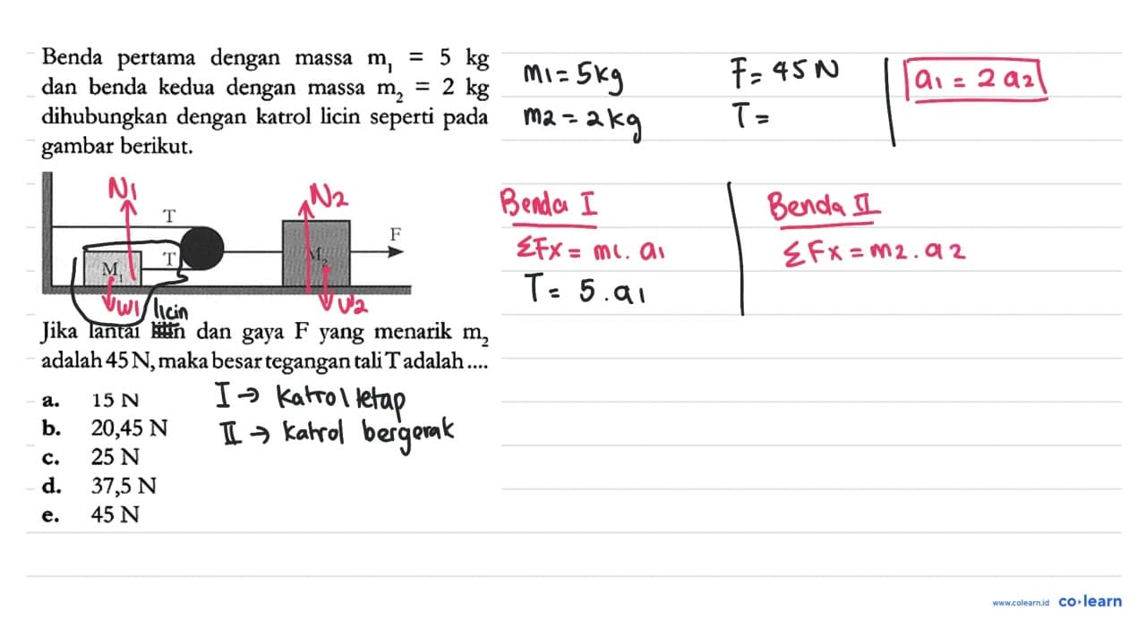 Benda pertama dengan massa m1=5 kg dan benda kedua dengan