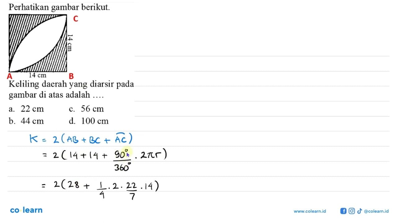 Perhatikan gambar berikut. 14 cm 14 cm Keliling daerah yang