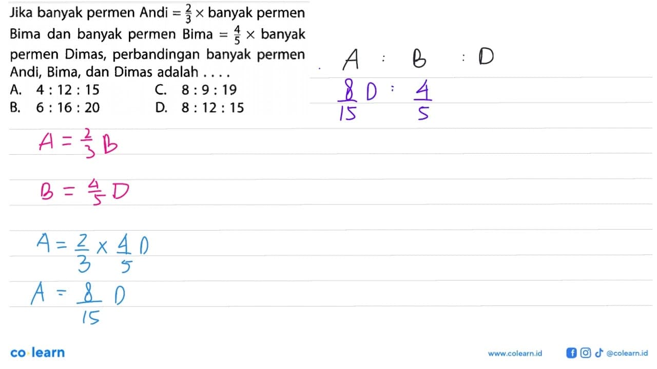 Jika banyak permen Andi =2/3 x banyak permen Bima dan