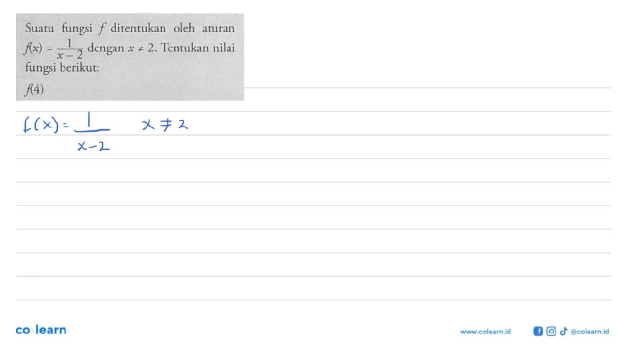 Suatu fungsi f ditentukan oleh aturan f(x) = 1/(x - 2)