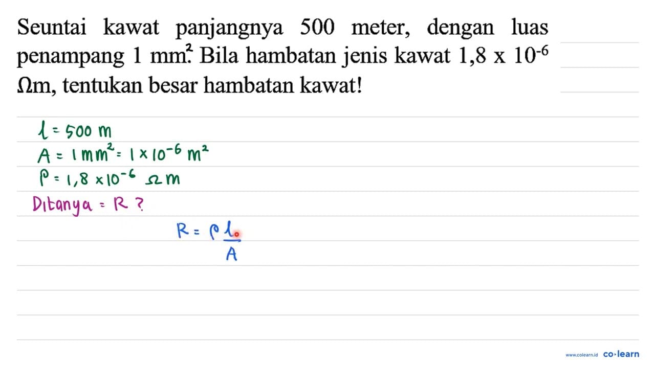 Seuntai kawat panjangnya 500 meter, dengan luas penampang 1