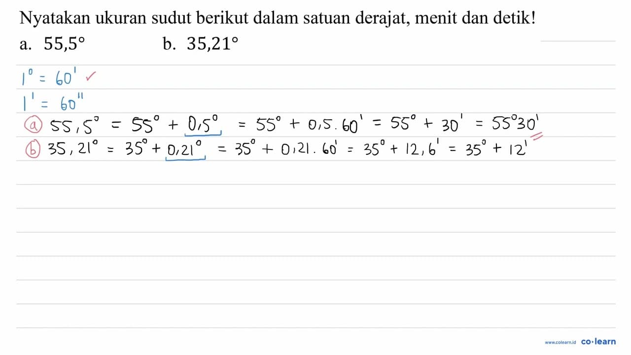 Nyatakan ukuran sudut berikut dalam satuan derajat, menit