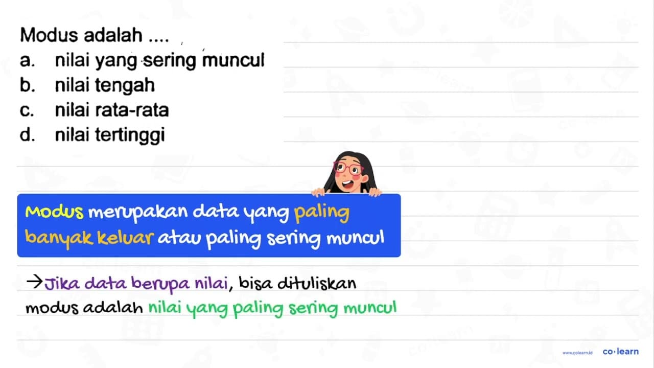 Modus adalah .... a. nilai yang sering muncul b. nilai