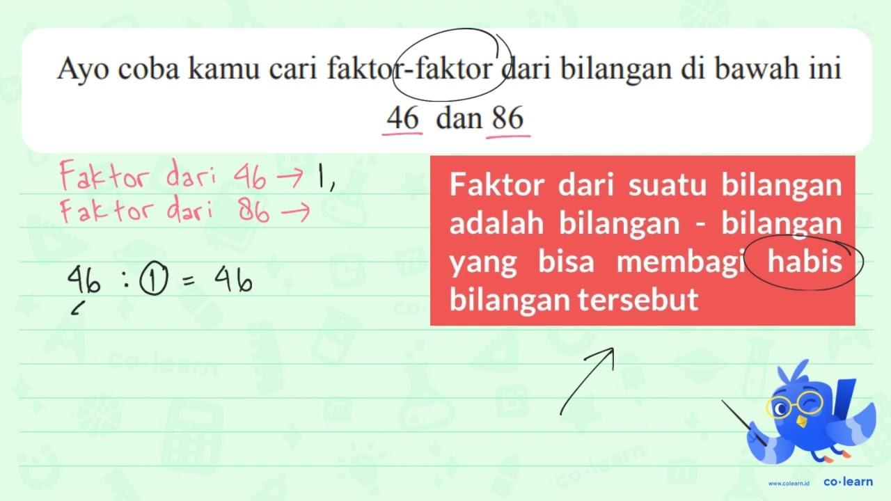 Ayo coba kamu cari faktor-faktor dari bilangan di bawah ini