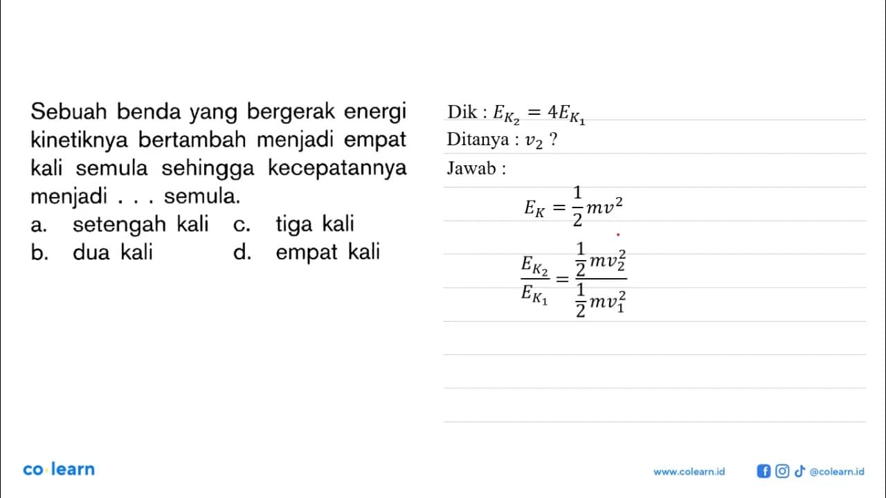 Sebuah benda yang bergerak energi kinetiknya bertambah