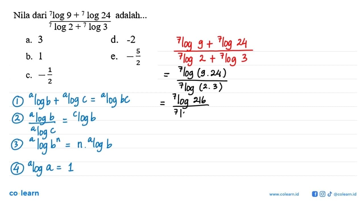 Nilai dari (7log9+7log24)/(7log2+7log3) adalah ....