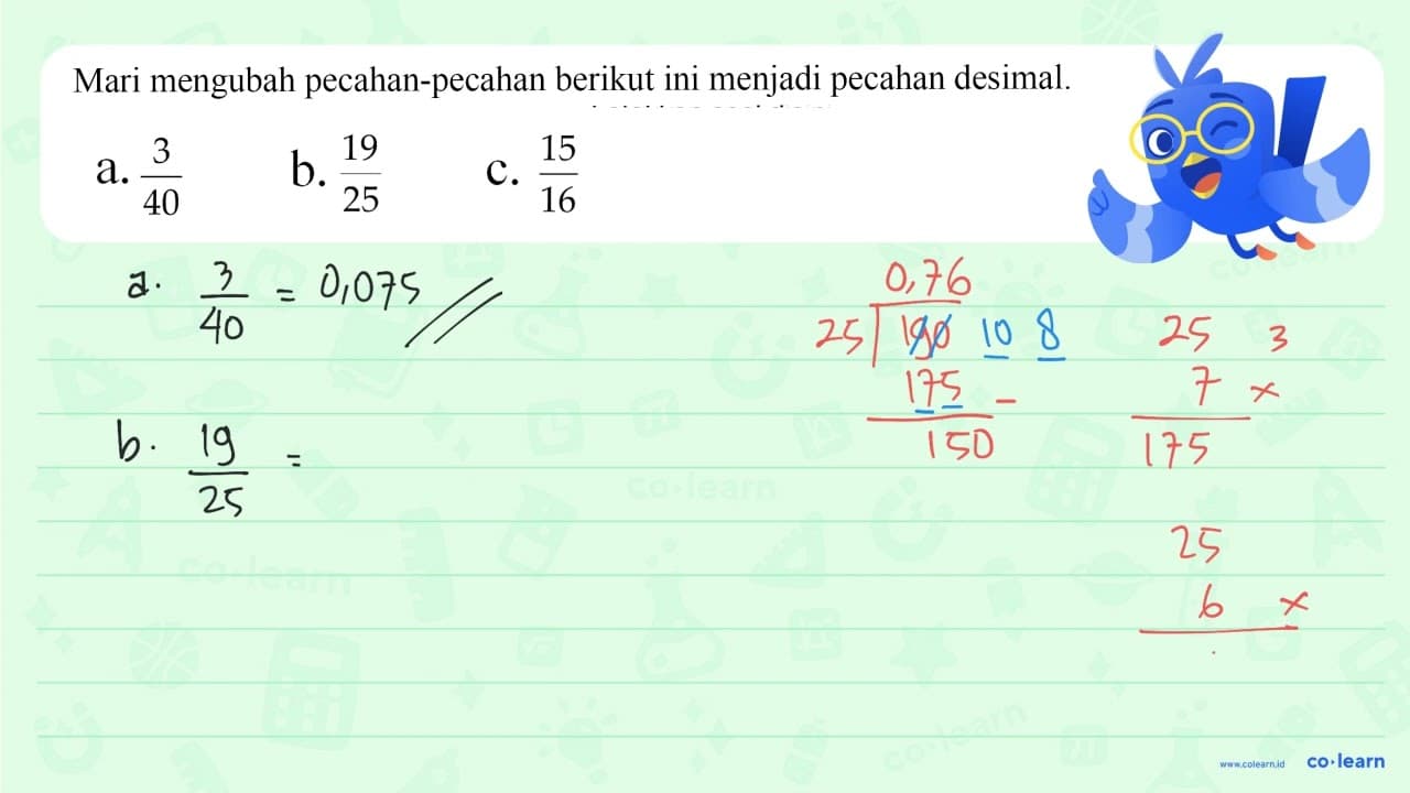 a. 3/40 b. 19/25 C. 15/16