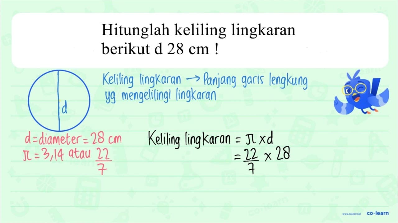 Hitunglah keliling lingkaran berikut d 28 cm !