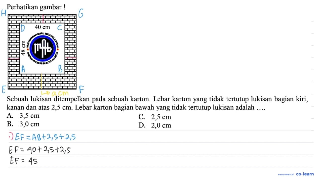 Perhatikan gambar! 40 cm 48 cm Sebuah lukisan ditempelkan