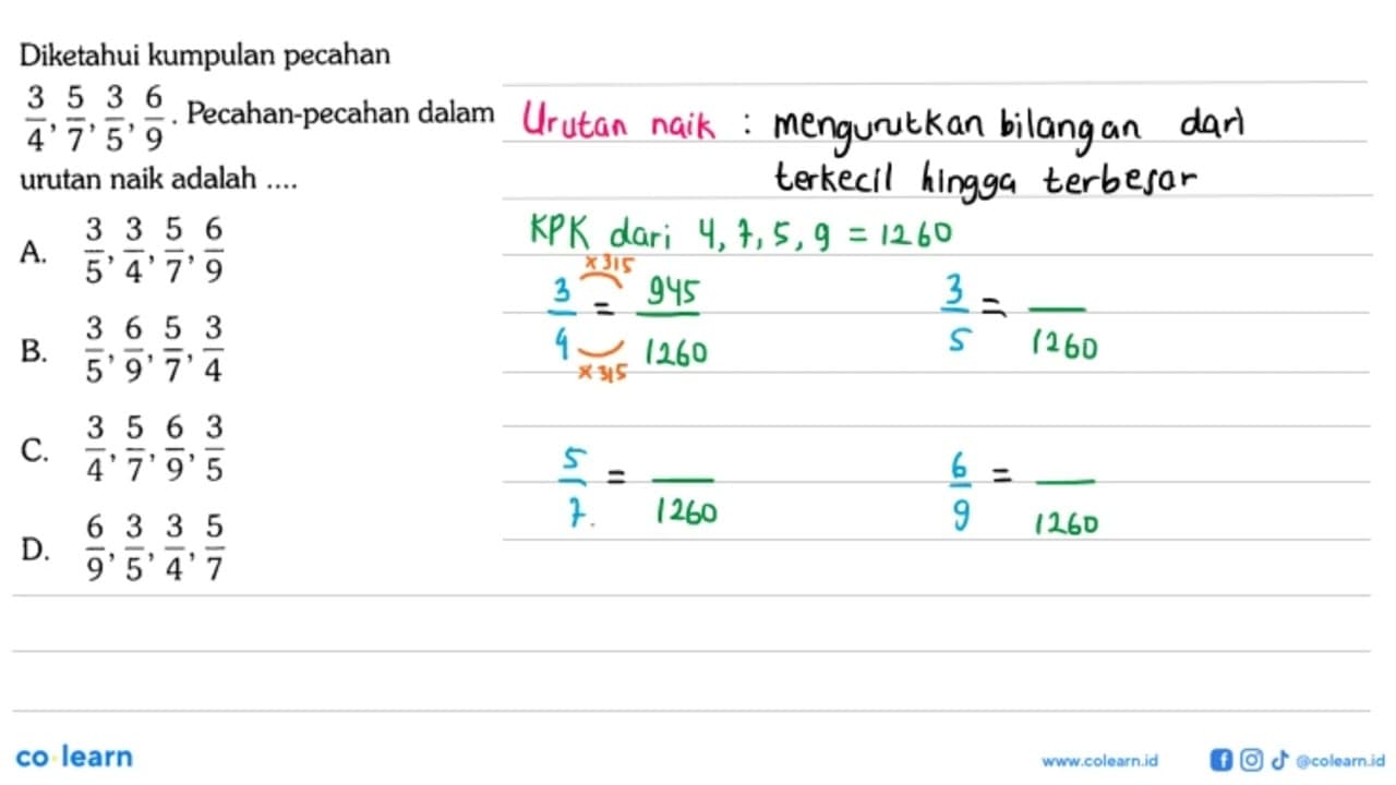 Diketahui kumpulan pecahan 3/4, 5/7, 3/5, 6/9.