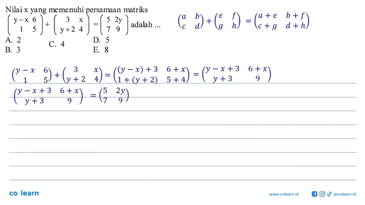 Nilai x yang memenuhi persamaan matriks (y-x 6 1 5)+(3 x