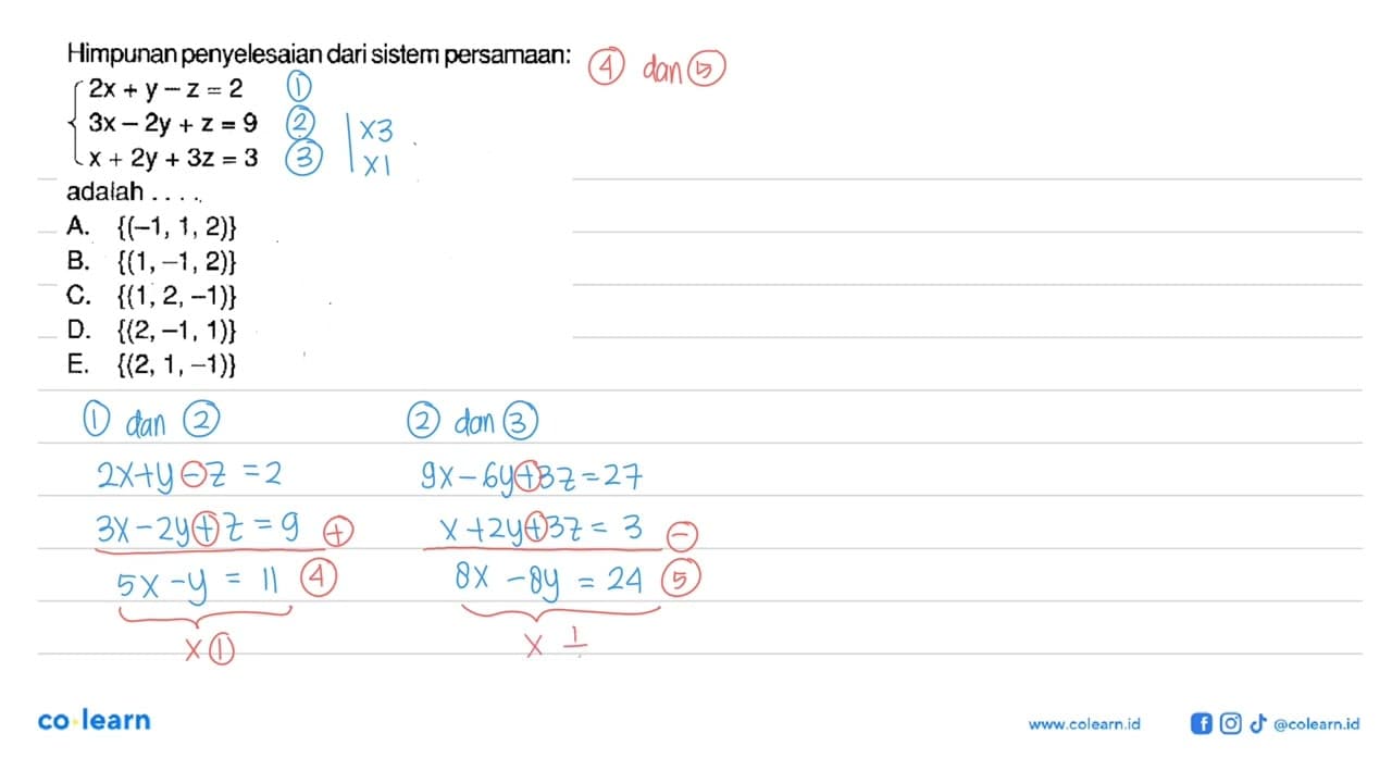 Himpunan penyelesaian dari sistem persamaan:{2x+y-z=2