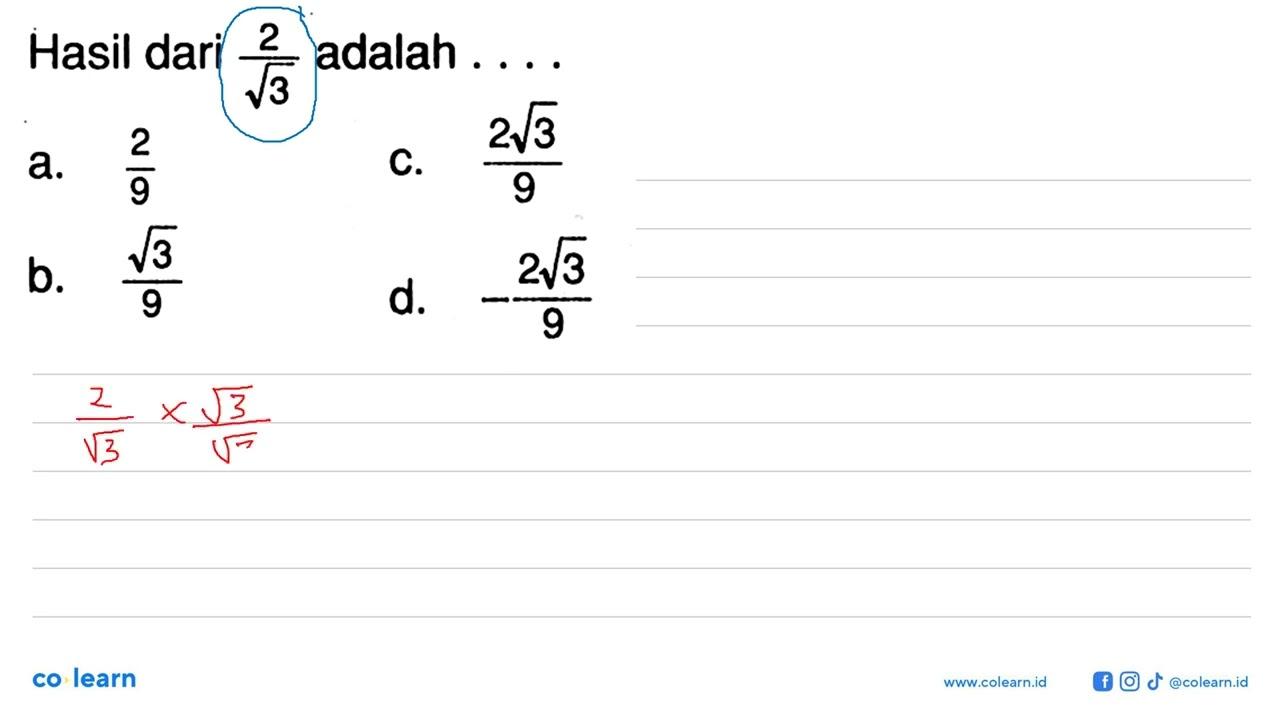 Hasil dari 2/akar(3) adalah ...