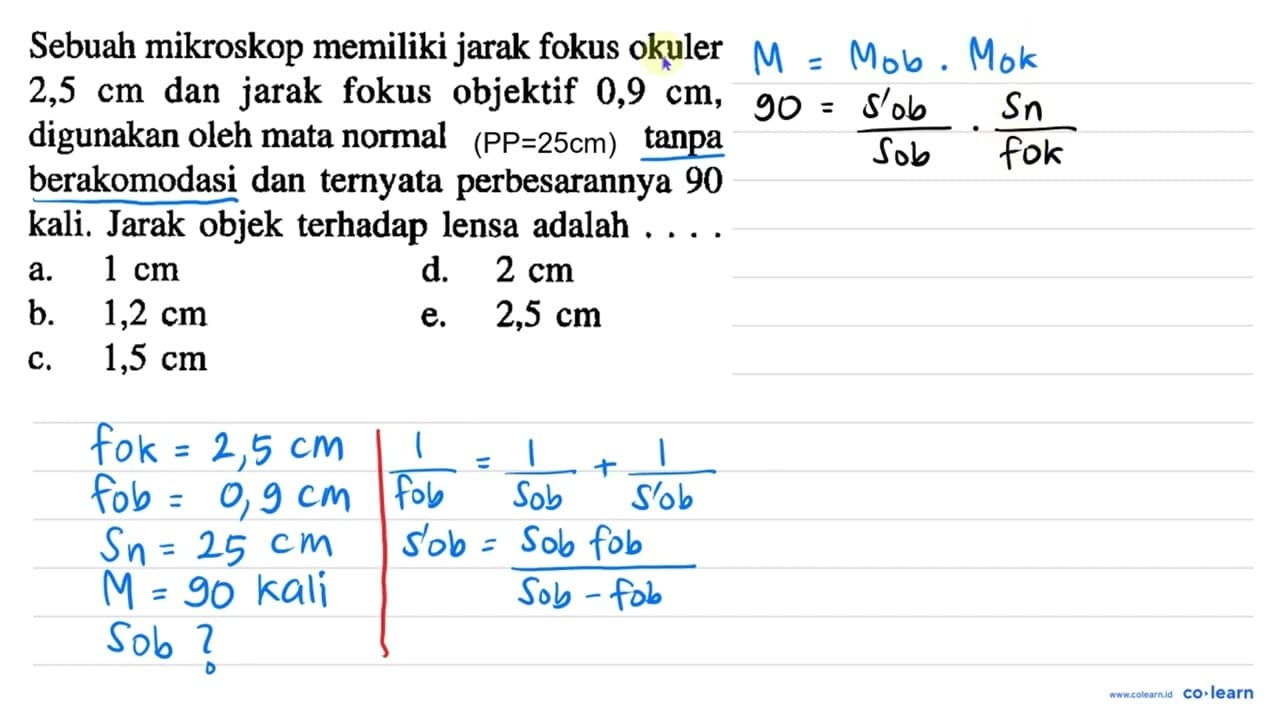 Sebuah mikroskop memiliki jarak fokus okuler 2,5 cm dan