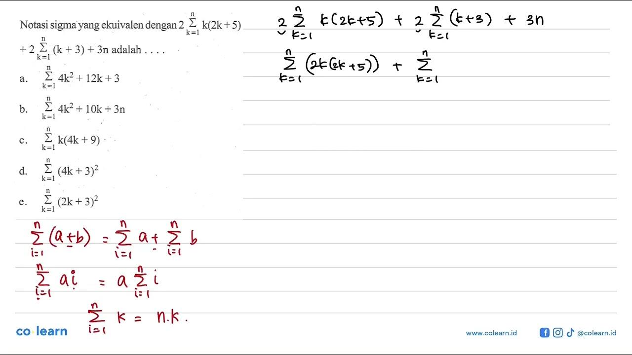 Notasi sigma yang ekuivalen dengan 2 sigma k=1 n k(2k+5) +