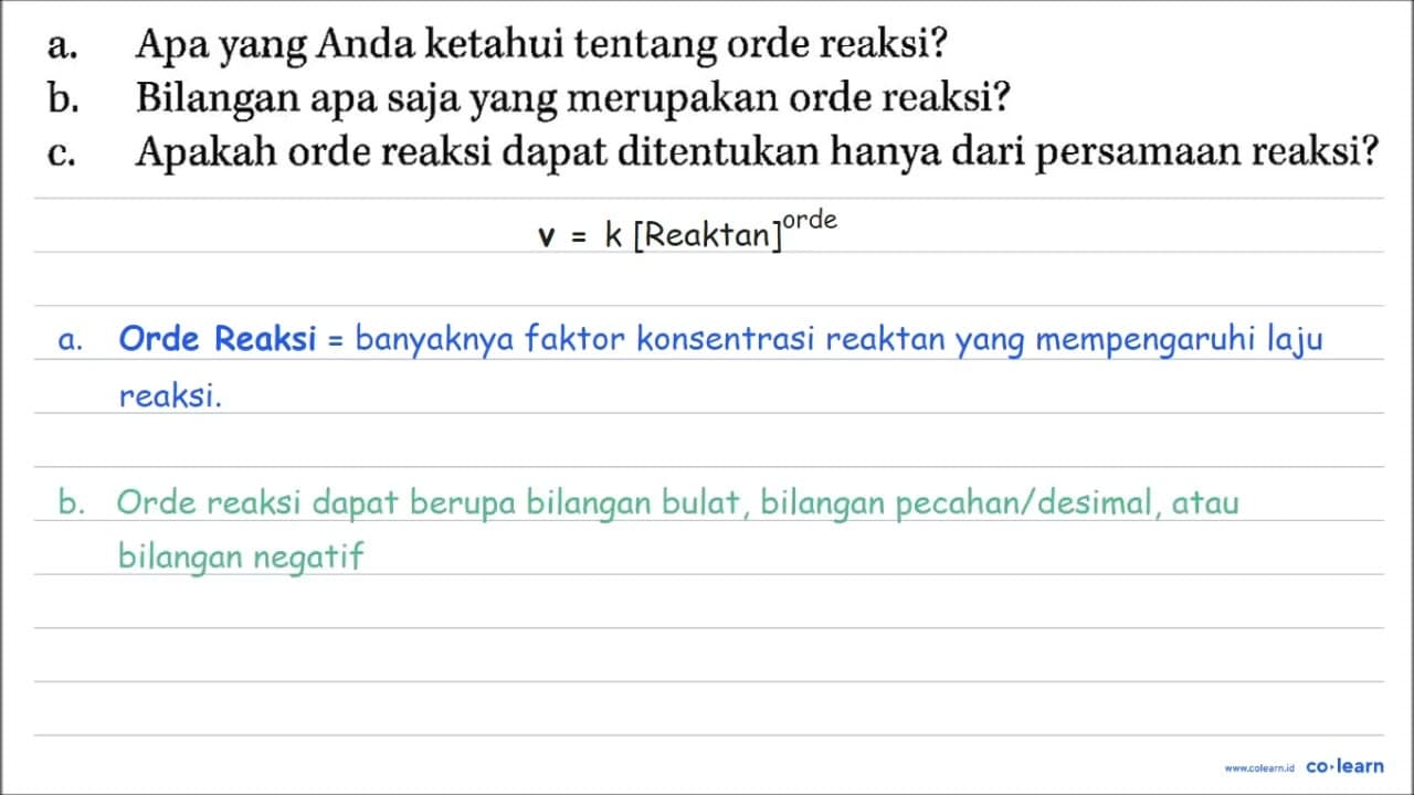 a. Apa yang Anda ketahui tentang orde reaksi? b. Bilangan