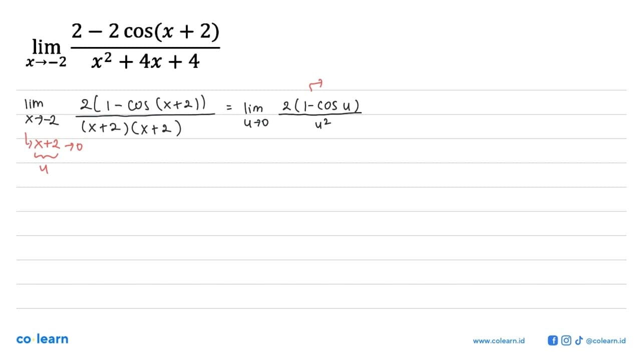 limit x mendekati -2 (2-2cos(x+2))/(x^2+4x+4)