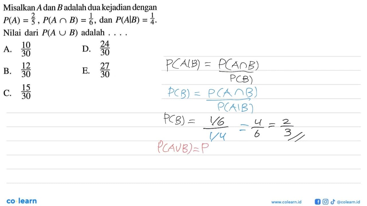 Misalkan A dan B adalah dua kejadian dengan P(A)=2/5, P(A n