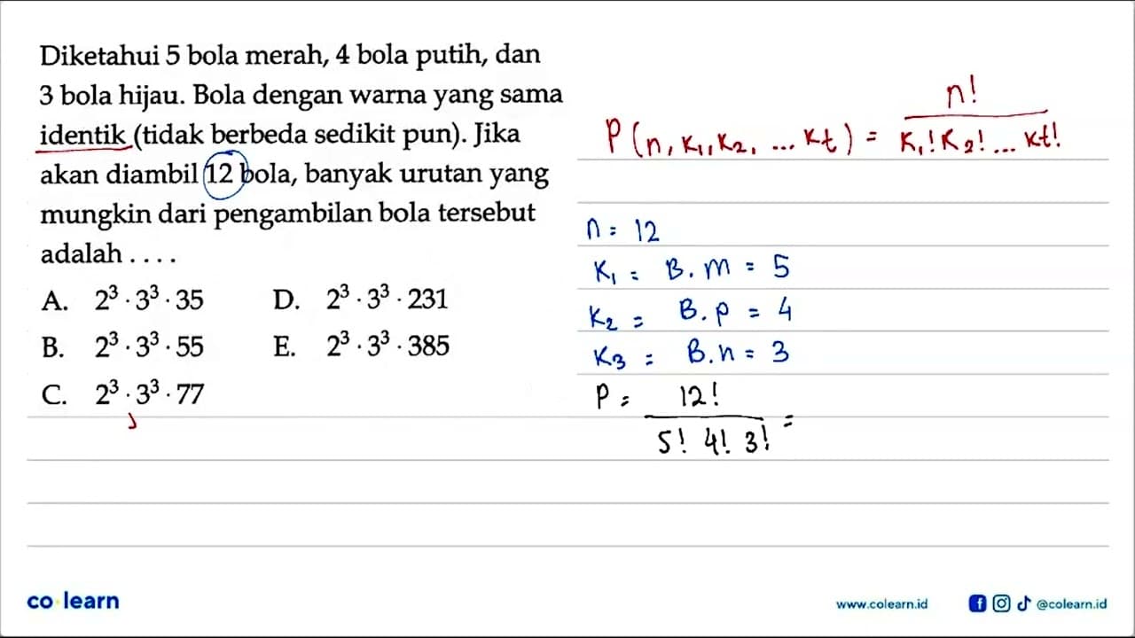 Diketahui 5 bola merah, 4 bola putih, dan 3 bola hijau.