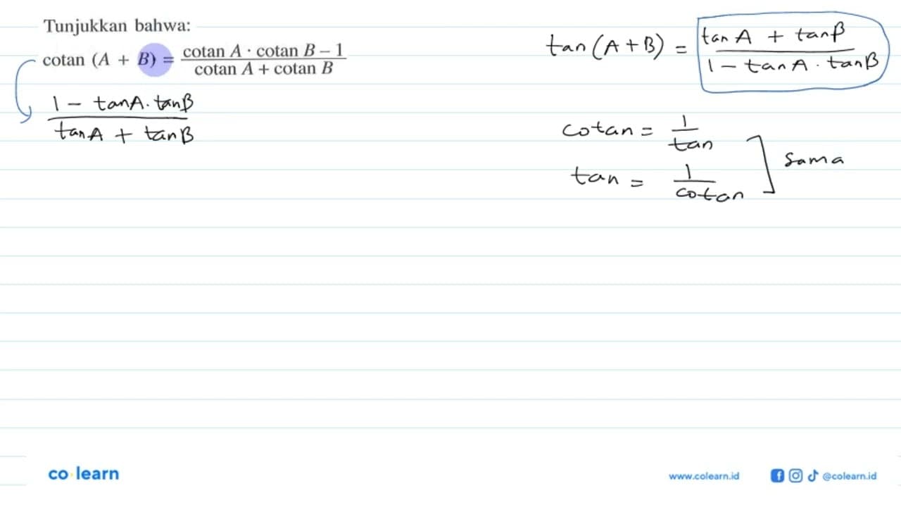 Tunjukkan bahwa: cotan(A+B)=(cotan A.cotan B-1)/(cotan