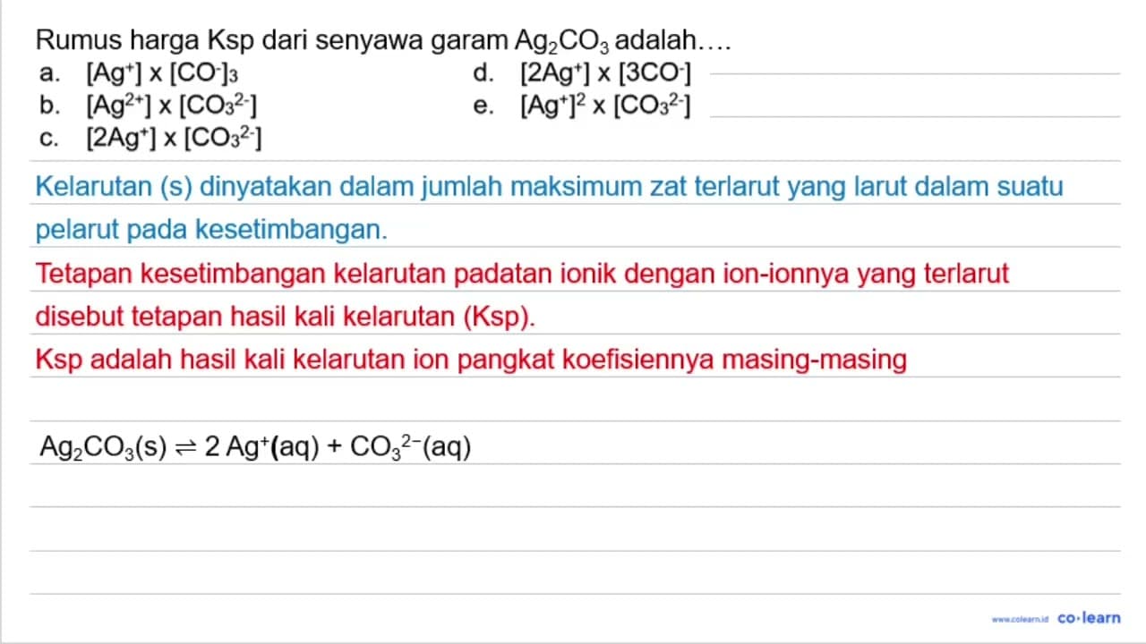 Rumus harga Ksp dari senyawa garam AgCO_(3) adalah... a.