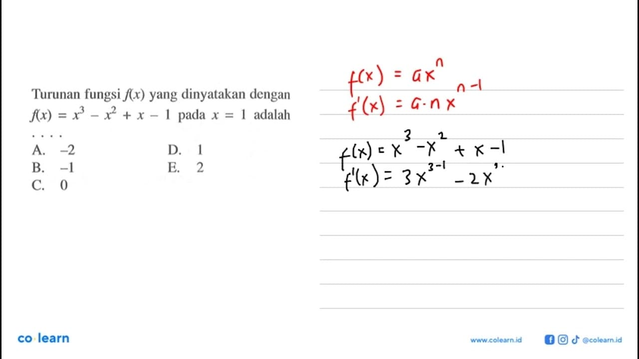 Turunan fungsi f(x) yang dinyatakan dengan f(x)=x^3-x^2+x-1