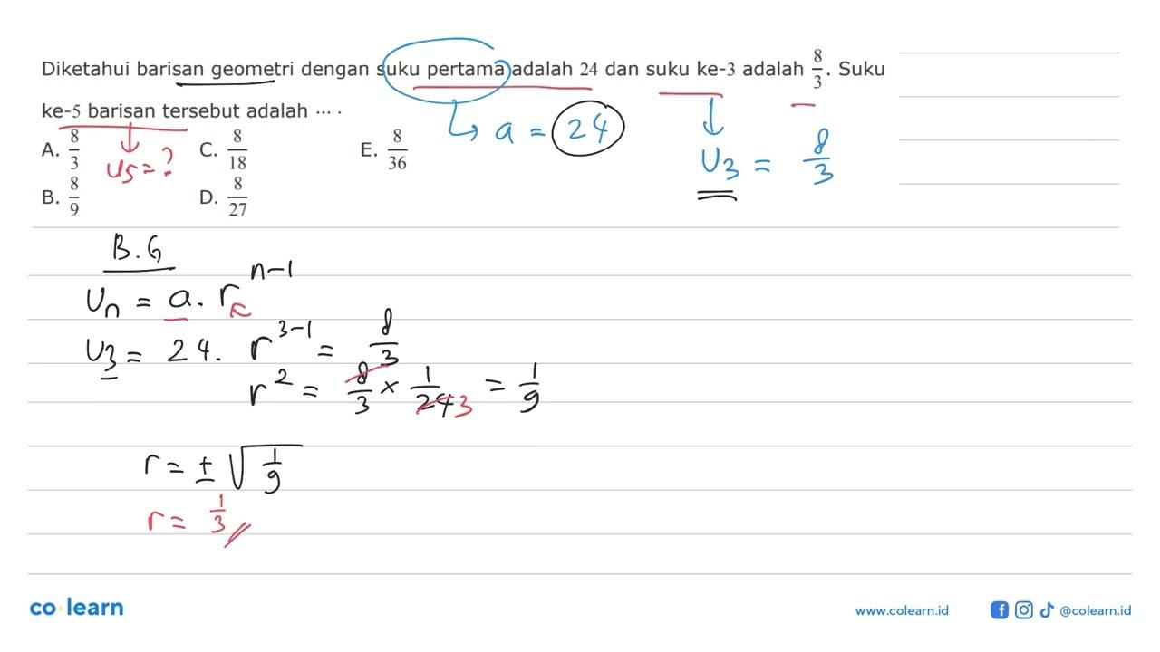 Diketahui barisan geometri dengan suku pertama adalah 24