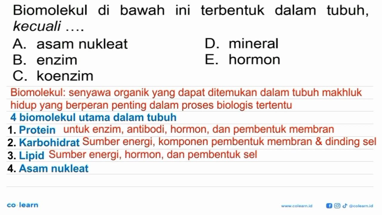 Biomolekul di bawah ini terbentuk dalam tubuh, kecuali ....