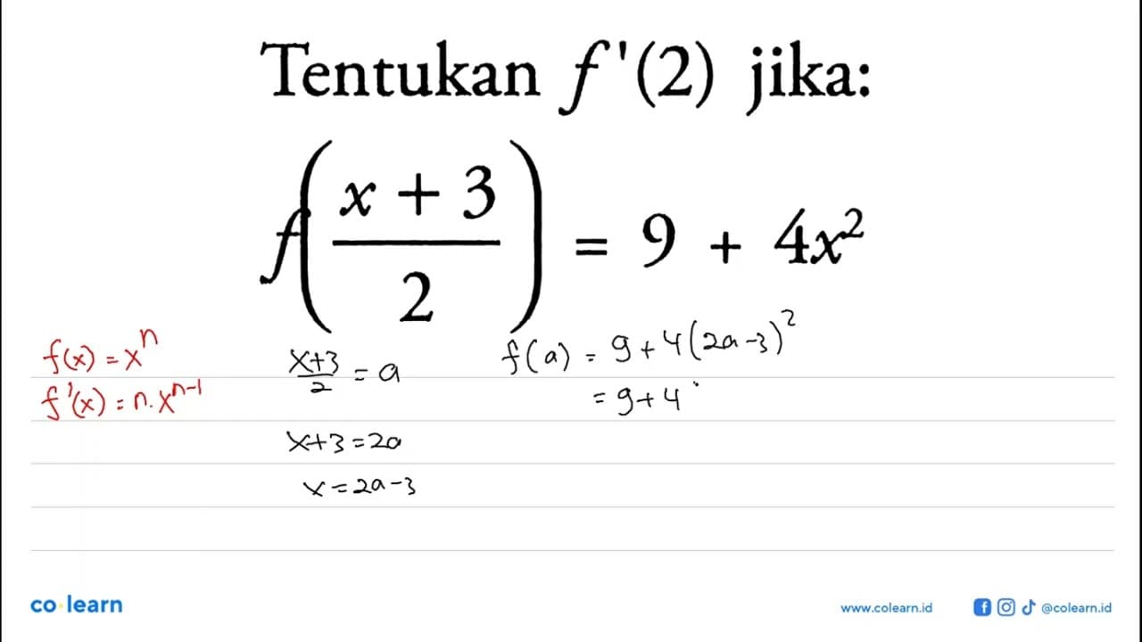 Tentukan f'(2) jika:f(x+3/2)=9+4x^2