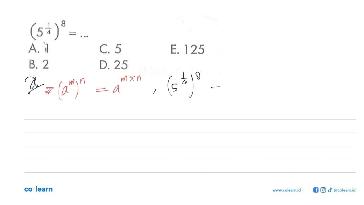 (5^(1/4))^8=...