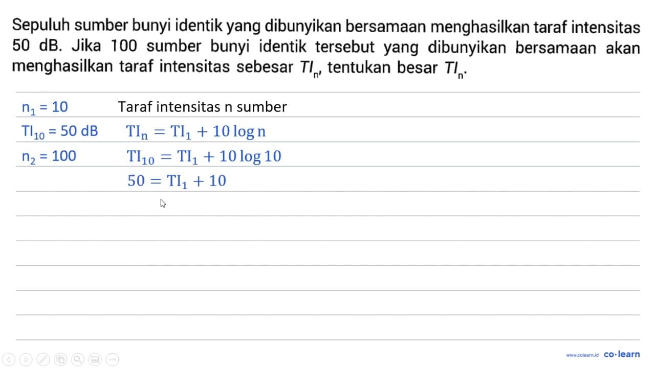 Sepuluh sumber bunyi identik yang dibunyikan bersamaan