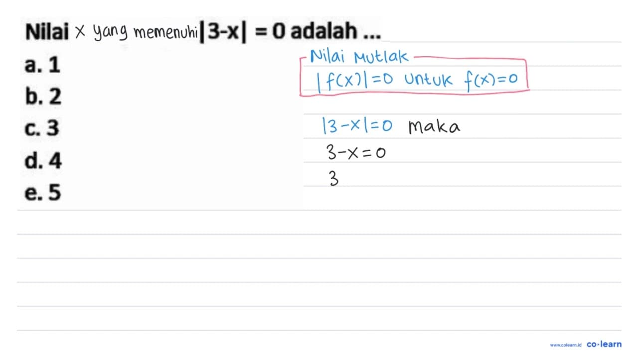 Nilai dari |3-x|=0 adalah ...